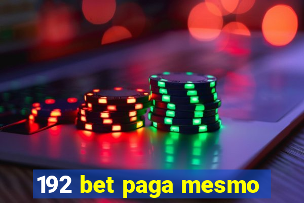 192 bet paga mesmo